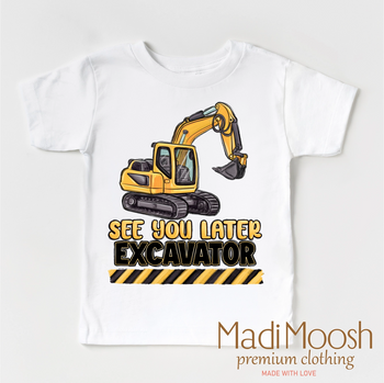 See You Later Excavator T-Shirt / White