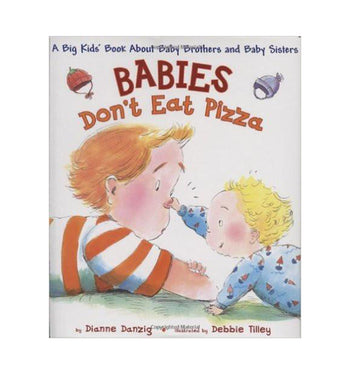 Babies Don't Eat Pizza