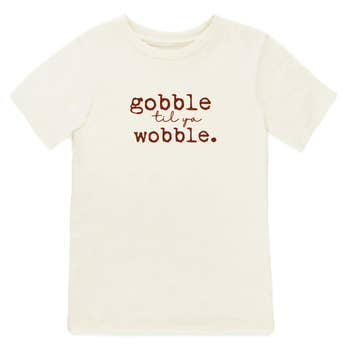* Gobble Til Ya Wobble - Chestnut Tee