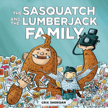 The Sasquatch and The Lumberjack Family